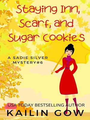 cover image of Staying Inn, Scarf, and Sugar Cookies